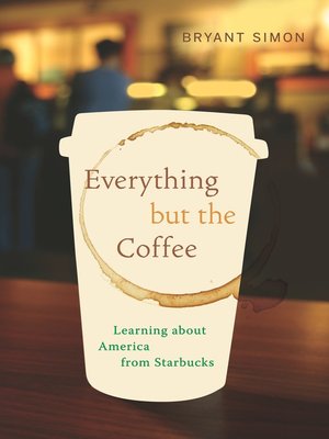 cover image of Everything but the Coffee